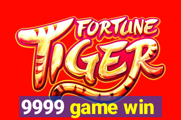 9999 game win